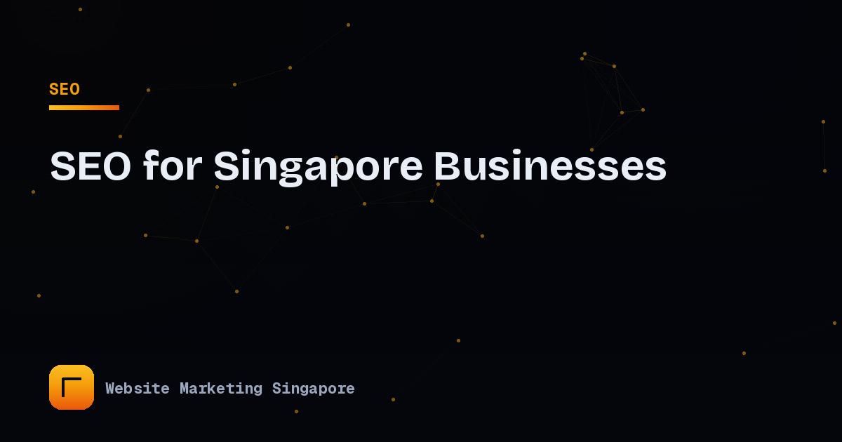 SEO for Singapore Businesses: A Practical Starting Guide
